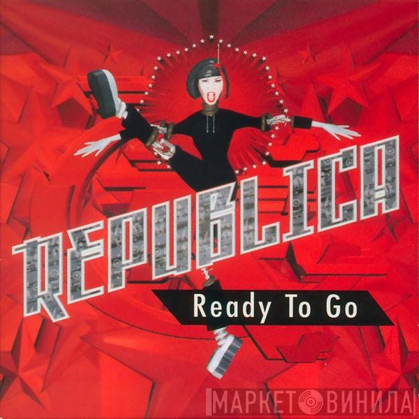 Republica  - Ready To Go