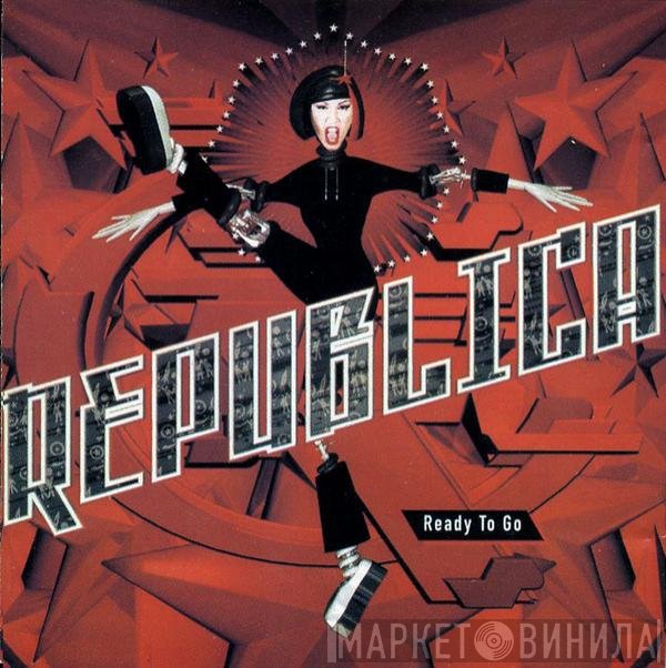 Republica  - Ready To Go