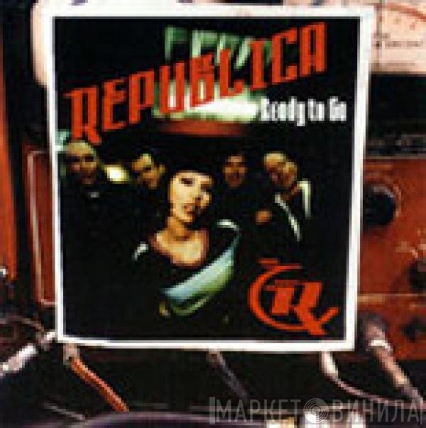 Republica  - Ready To Go
