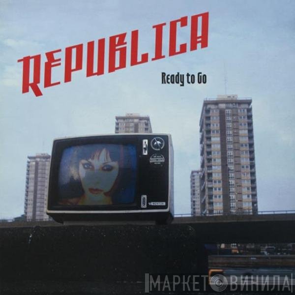 Republica  - Ready To Go