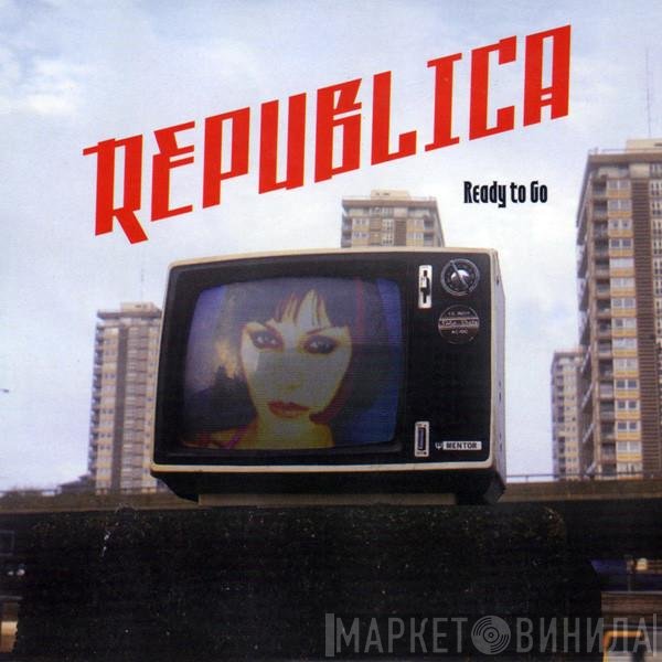 Republica  - Ready To Go