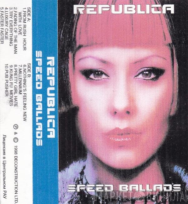Republica  - Speed Ballads