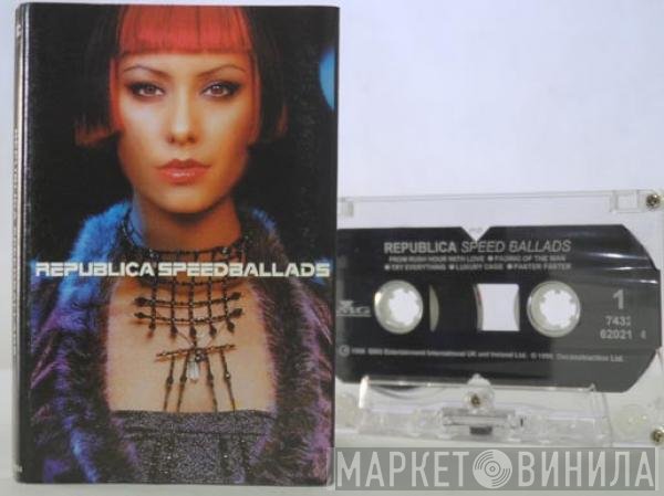 Republica  - Speed Ballads
