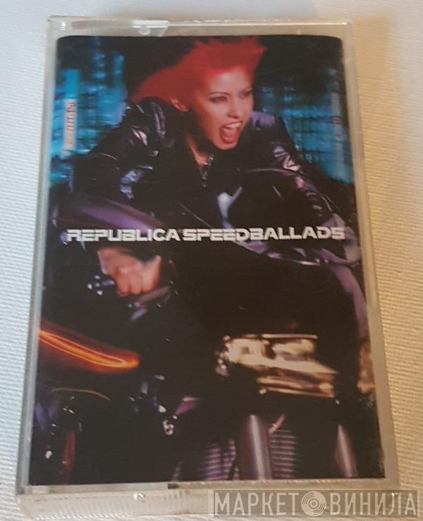 Republica - Speed Ballads