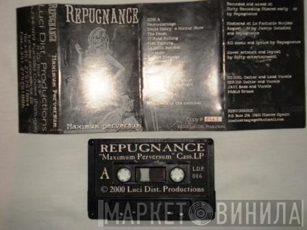 Repugnance  - Maximum Perversum