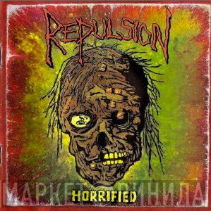 Repulsion  - Horrified