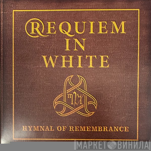 Requiem in White - Hymnal Of Remembrance