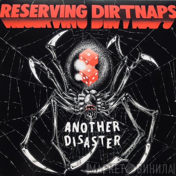 Reserving Dirtnaps - Another Disaster