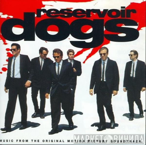  - Reservoir Dogs (Music From The Original Motion Picture Soundtrack)