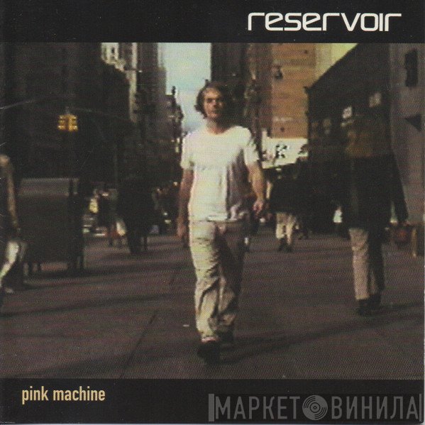 Reservoir - Pink Machine
