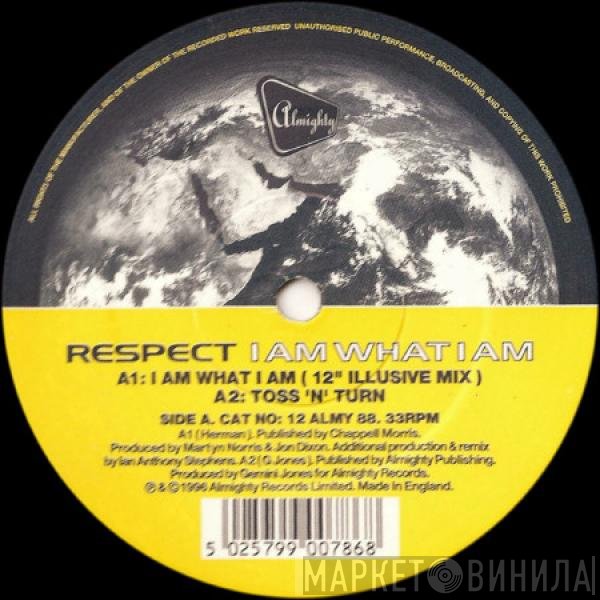 Respect - I Am What I Am