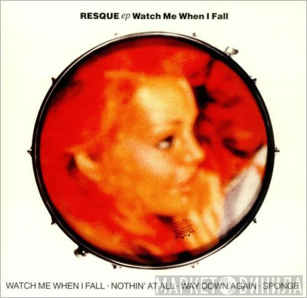 Resque - Watch Me When I Fall