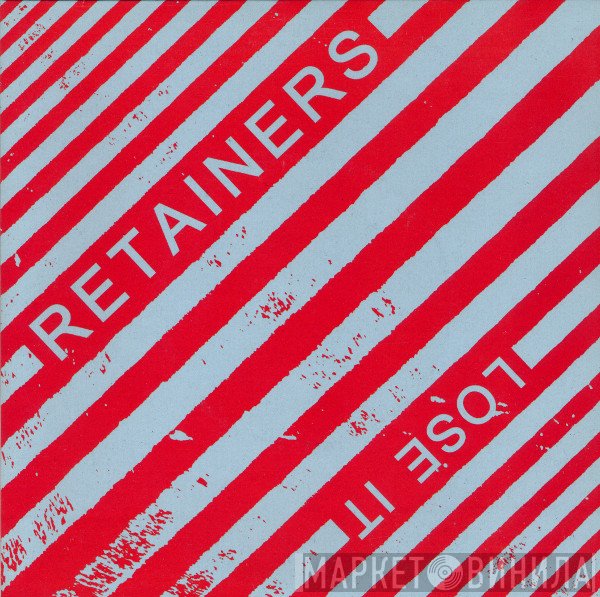 Retainers - Lose It