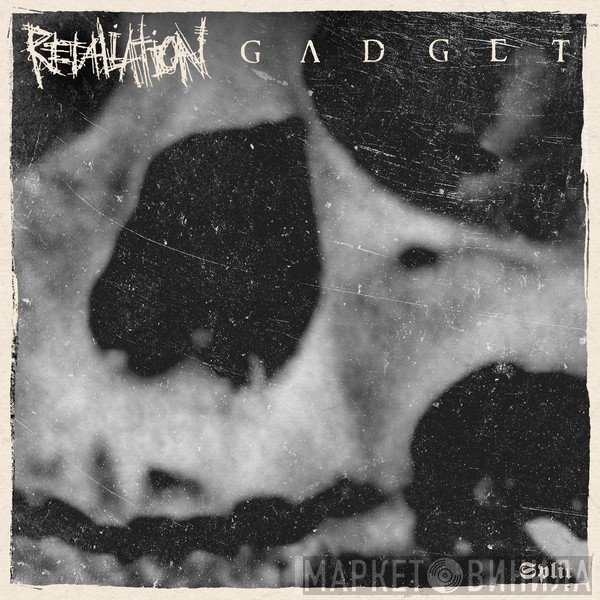 Retaliation / Gadget   - Split