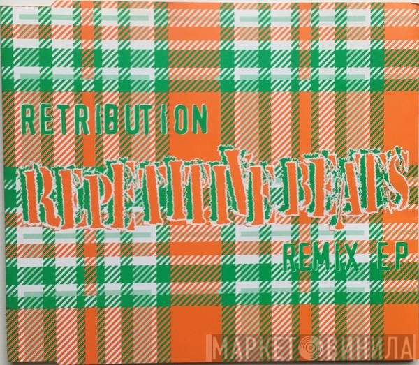 Retribution - Repetitive Beats Remix EP