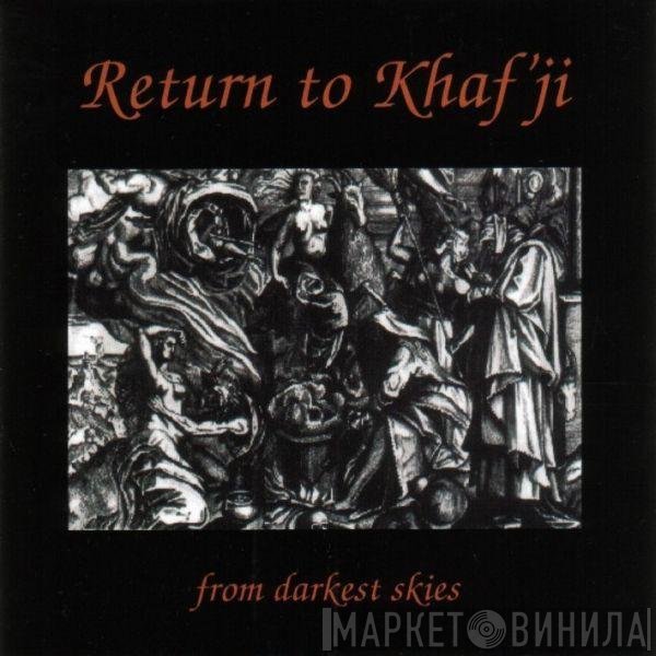 Return To Khaf'ji - From Darkest Skies