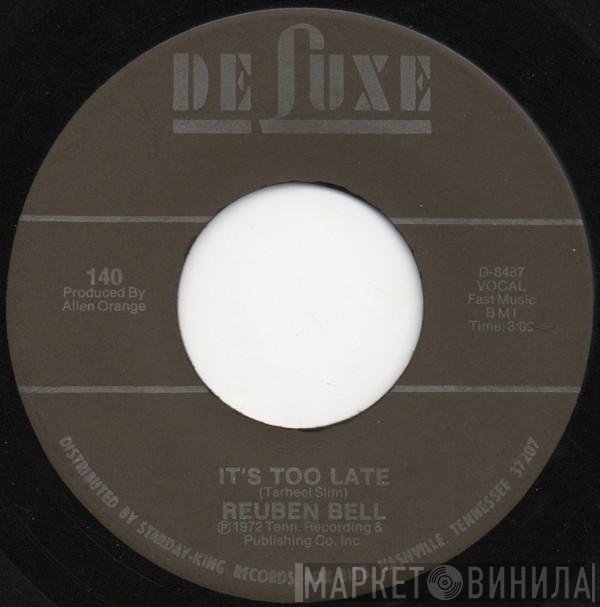 Reuben Bell - It's Too Late / Baby Love