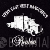 Reuben  - Very Fast Very Dangerous