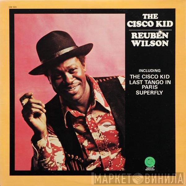 Reuben Wilson - The Cisco Kid