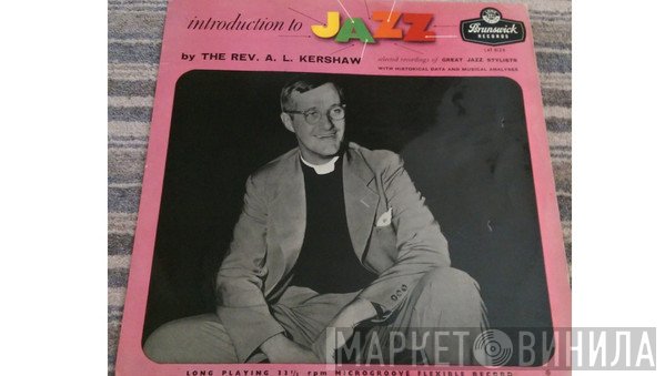 Rev. A. L. Kershaw - Introduction To Jazz