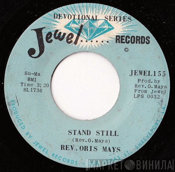 Rev. Oris Mays - Stand Still