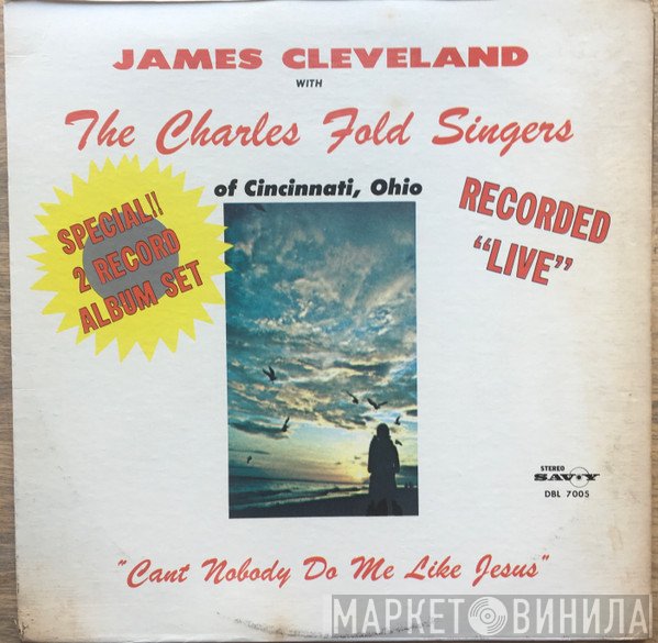 Rev. James Cleveland, The Charles Fold Singers - Can't Nobody Do Me Like Jesus