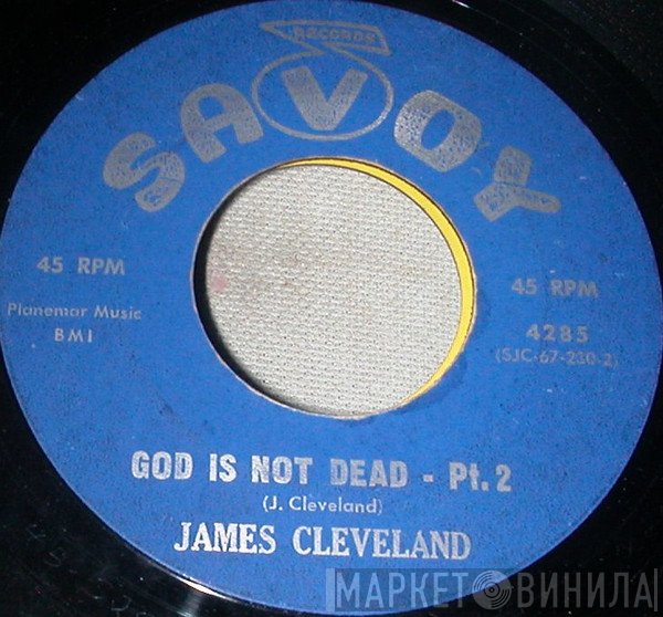 Rev. James Cleveland  - God Is Not Dead