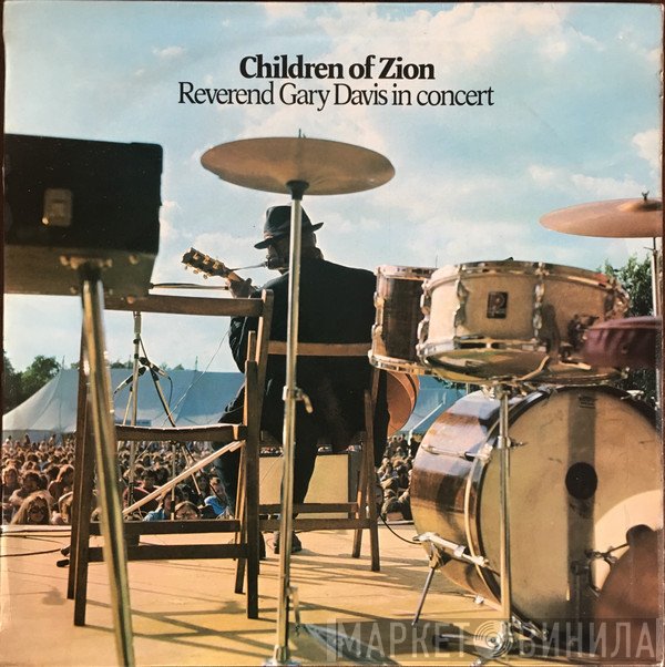 Rev. Gary Davis - Children Of Zion : Reverend Gary Davis In Concert