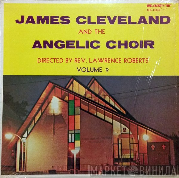 Rev. James Cleveland, The Angelic Choir - Volume 9