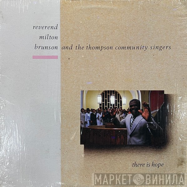 Rev. Milton Brunson, The Thompson Community Singers - There Is Hope