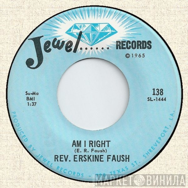 Rev. Erskine Faush - Am I Right