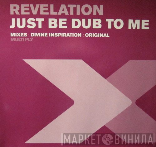 Revelation  - Just Be Dub To Me
