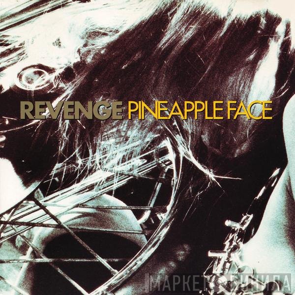 Revenge  - Pineapple Face