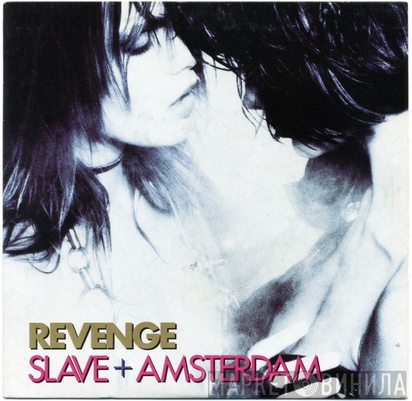 Revenge  - Slave + Amsterdam