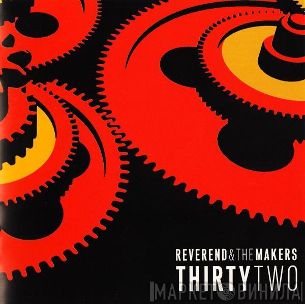 Reverend And The Makers  - Thirty Two