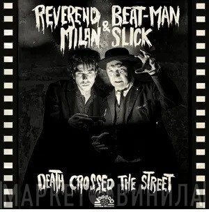 Reverend Beat-Man, Milan Slick - Death Crossed The Street