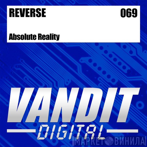Reverse   - Absolute Reality