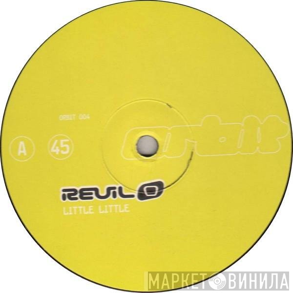 Revil O  - Little Little