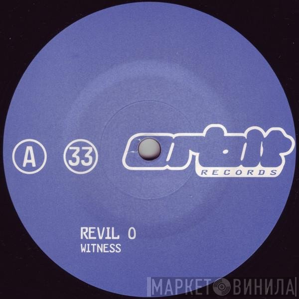 Revil O  - Witness