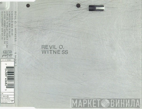Revil O  - Witness