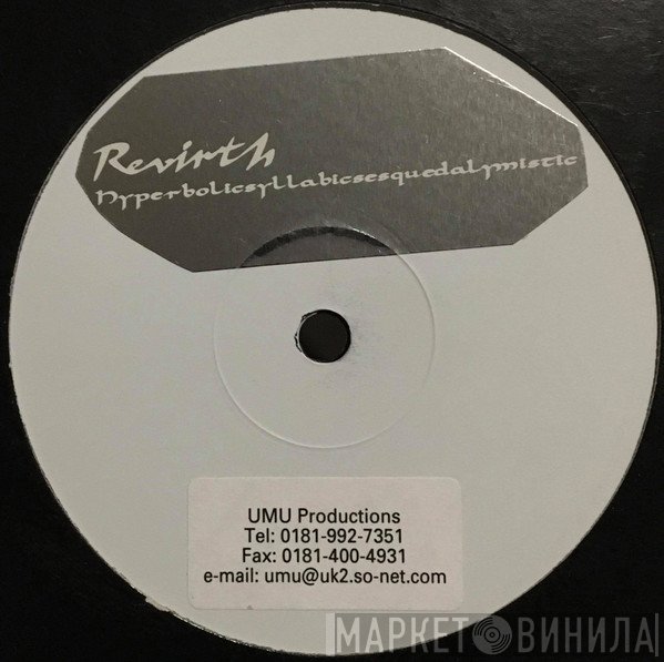 Revirth - Hyperbolicsyllabicsesquedalymistic