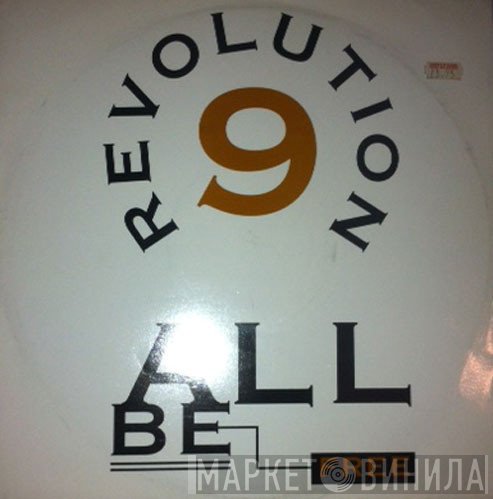 Revolution 9  - All Be Free