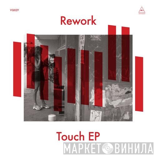 Rework  - Touch EP