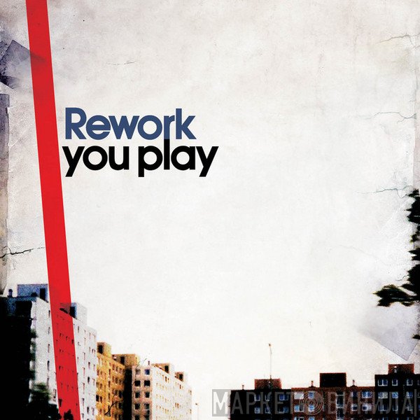 Rework  - You Play