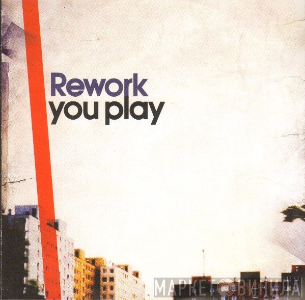 Rework  - You Play