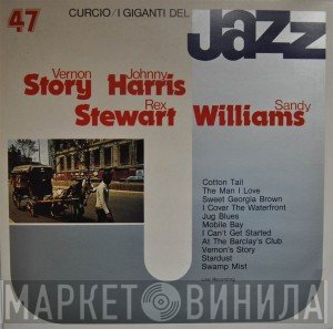 Rex Stewart / Sandy Williams / Vernon Story / Johnny Harris - I Giganti Del Jazz Vol. 47