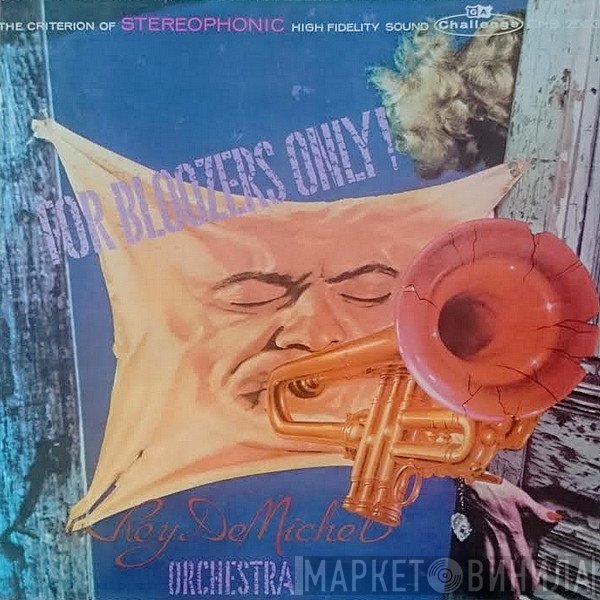 Rey DeMichel And His Orchestra - For Bloozers Only!