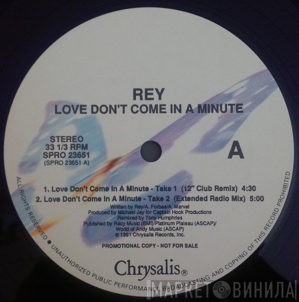 Rey  - Love Don't Come In A Minute