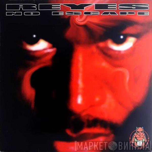 Reyes - No Escape
