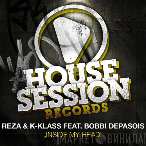 Reza  & K-Klass Feat. Bobbi Depasois  - Inside My Head